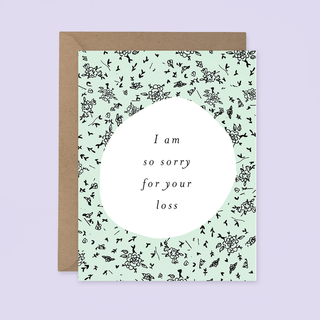 Sparkplug Creative - I Am So Sorry For Your Loss Card