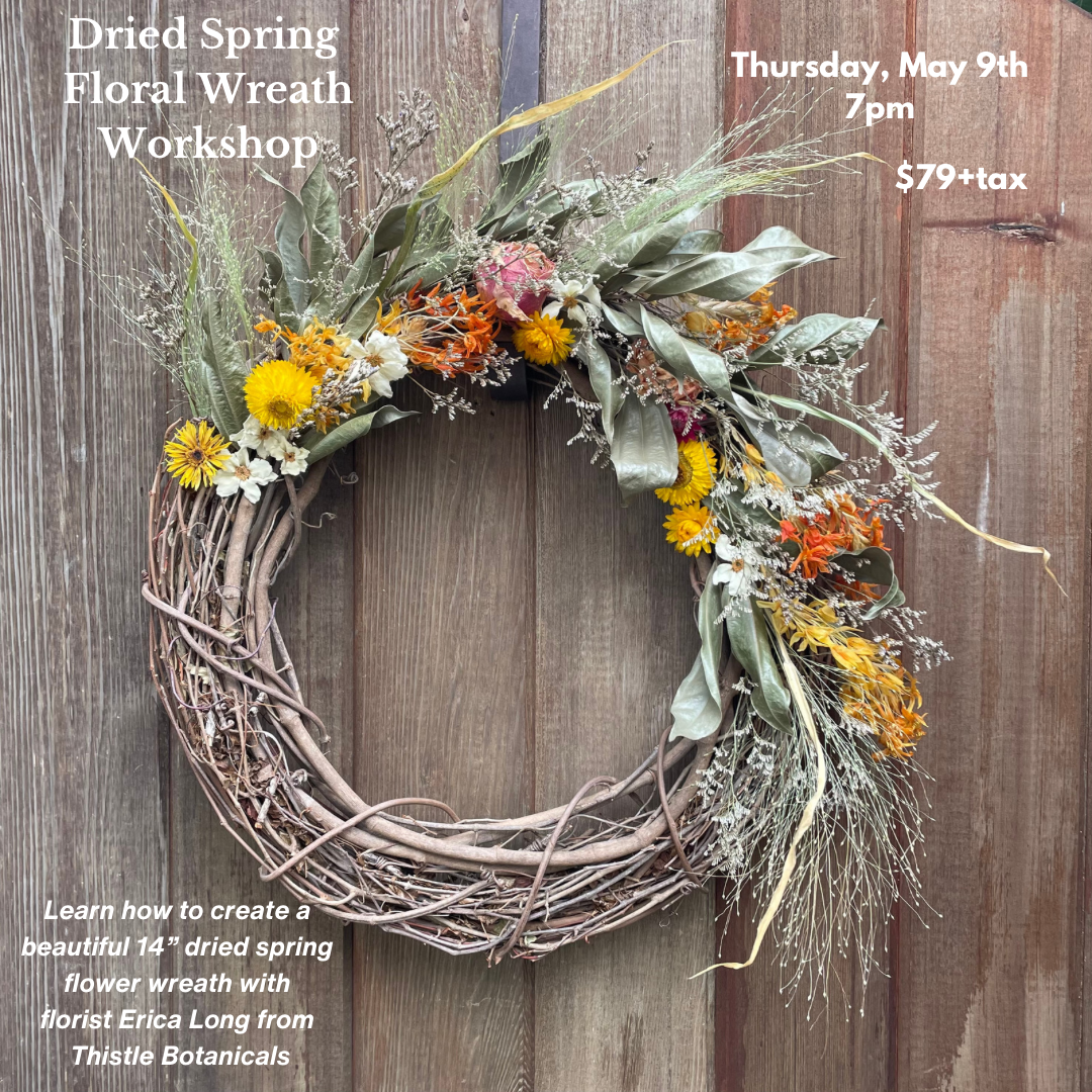 DIY With Delish - Dried Spring Floral Wreath Workshop May 9 / 7-9pm