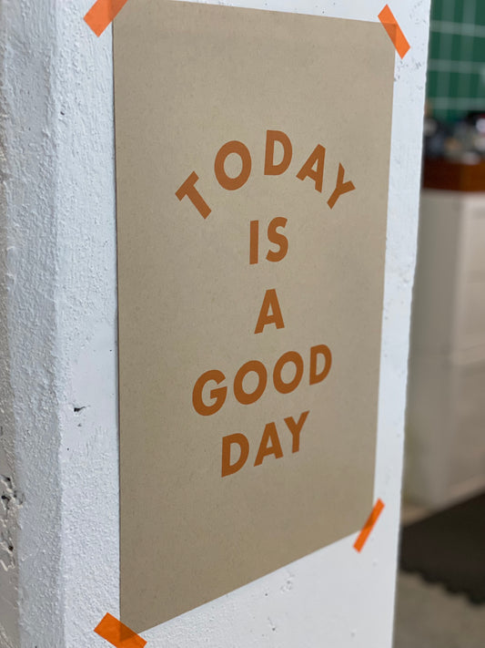 Sparkplug Creative - Today Is A Good Day Poster
