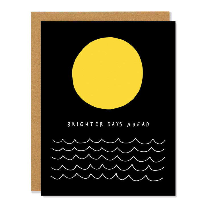 Badger & Burke - Encouragement - Brighter Days Ahead card
