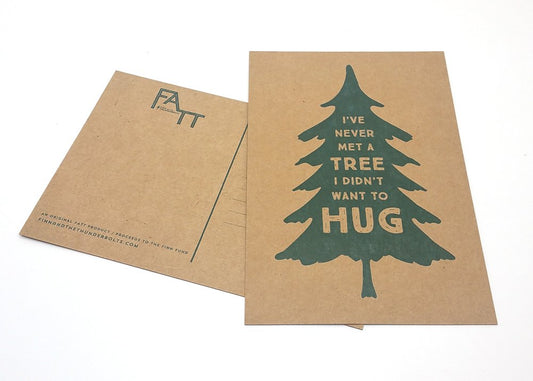 FATT - I've Never Met A Tree I Didn't Want to Hug Postcard