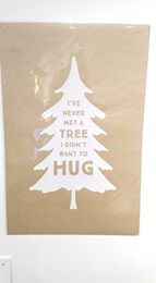 FATT - I've Never Met A Tree I Didn't Want To Hug Poster